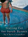 Cover image for Staying Fat for Sarah Byrnes
